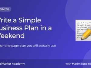 Write a Simple Business Plan in a Weekend — online course by CanalMarket Academy