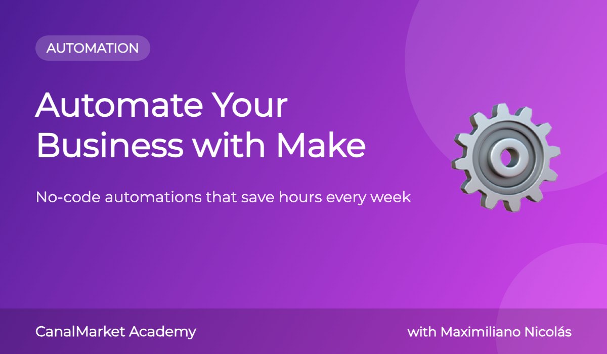 Automate Your Business with Make