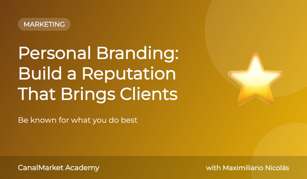 Personal Branding: Build a Reputation That Brings Clients
