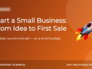 Start a Small Business: From Idea to First Sale — online course by CanalMarket Academy