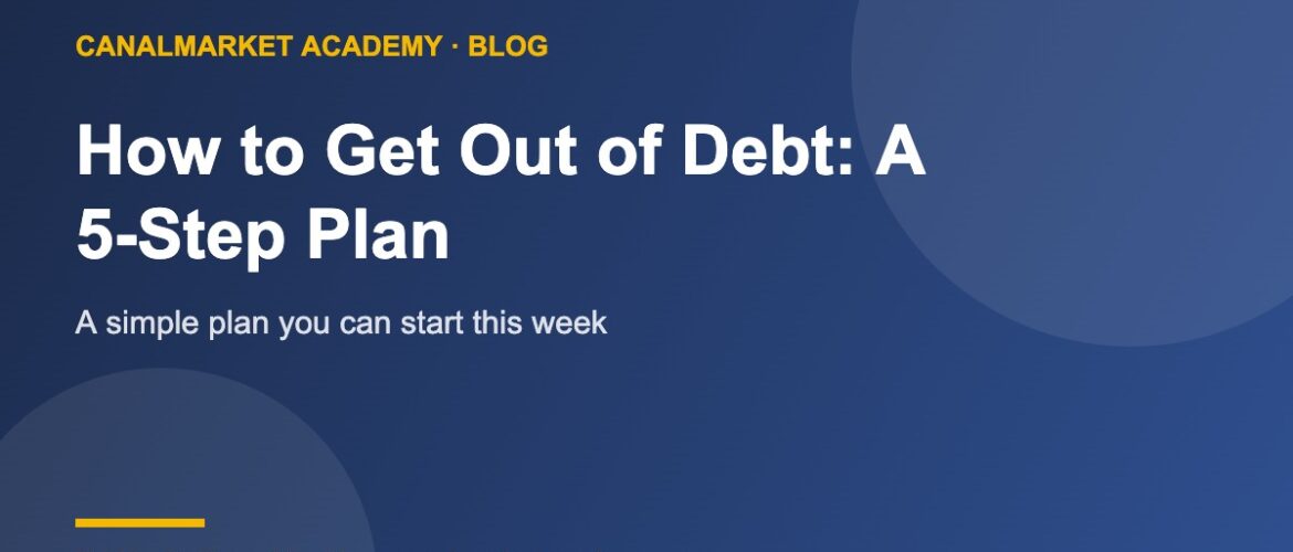 How to get out of debt 5-step plan - CanalMarket Academy