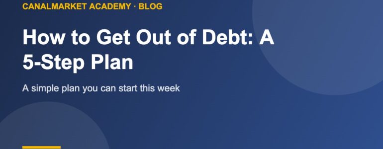 How to get out of debt 5-step plan - CanalMarket Academy